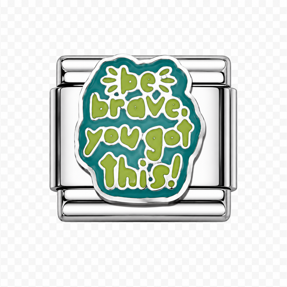 Be brave you got this Italian Charm — Silver