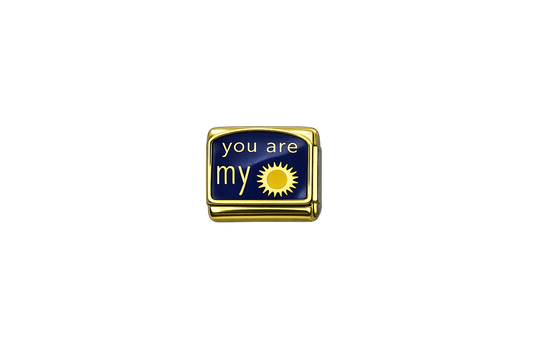 You are my sunshine in Italian Charm — Gold