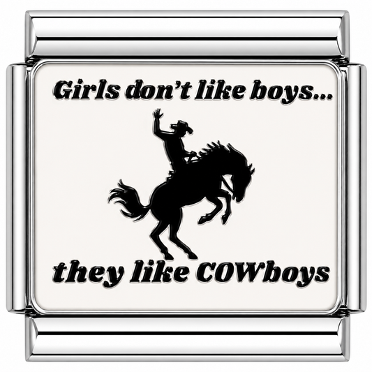 Girls don t like boys they like cowboys Italian Charm — Silver